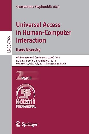 universal access in human computer interaction users diversity 6th international conference uahci 2011 held