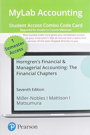 horngrens financial and managerial accounting the financial chapters mylab accounting with pearson etext +