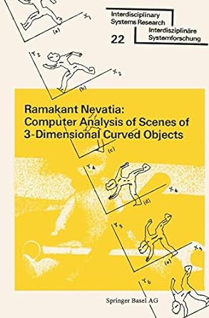 computer analysis of scenes of 3 dimensional curved objects 1976 edition nevatia 3764308451, 978-3764308452