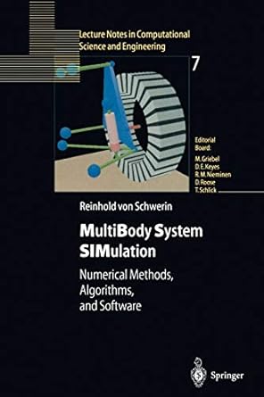 multibody system simulation numerical methods algorithms and software 1st edition reinhold von schwerin