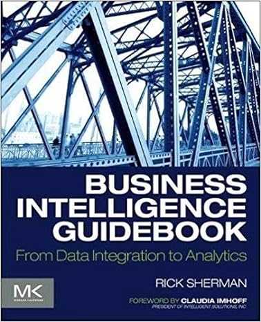 business intelligence guidebook from data integration to analytics 1st edition rick sherman 012411461x