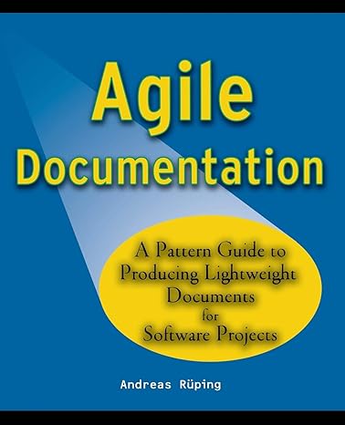 agile documentation a pattern guide to producing lightweight documents for software projects 1st edition