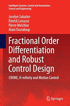 fractional order differentiation and robust control design crone h infinity and motion control 1st edition