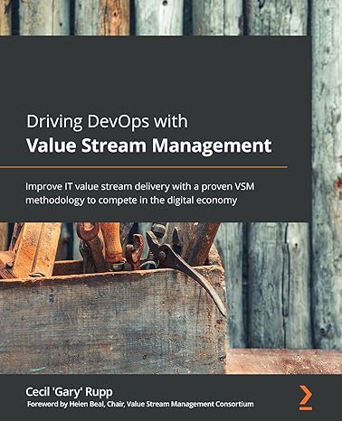 driving devops with value stream management improve it value stream delivery with a proven vsm methodology to