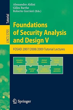 foundations of security analysis and design v fosad 2008/2009 tutorial lectures 2009 edition alessandro