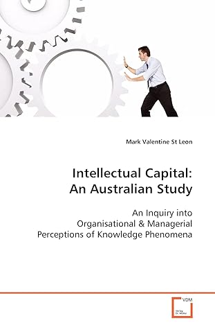 intellectual capital an australian study an inquiry into organisational and managerialperceptions of