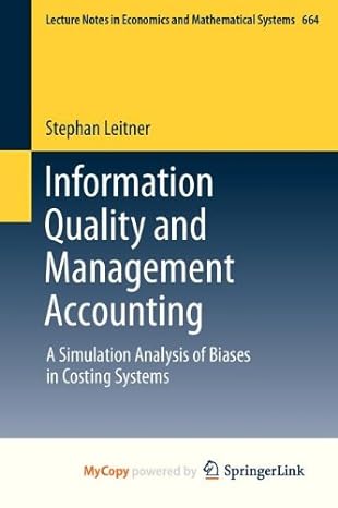 information quality and management accounting a simulation analysis of biases in costing systems 1st edition