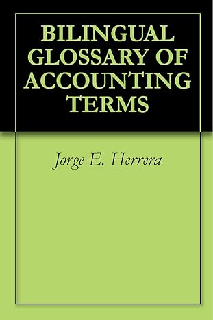 bilingual glossary of accounting terms 1st edition jorge e herrera b006s9k2ku