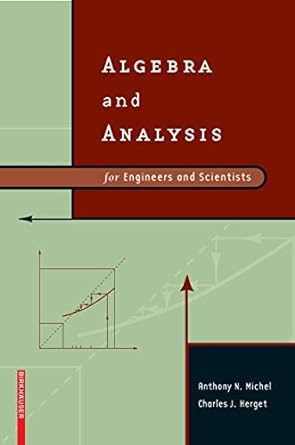 algebra and analysis for engineers and scientists 2007 edition anthony n. michel ,charles j. herget