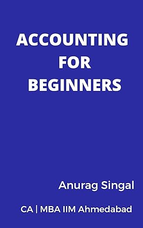 accounting for beginners 1st edition anurag singal b01itbdsoq, b00y4ls6km