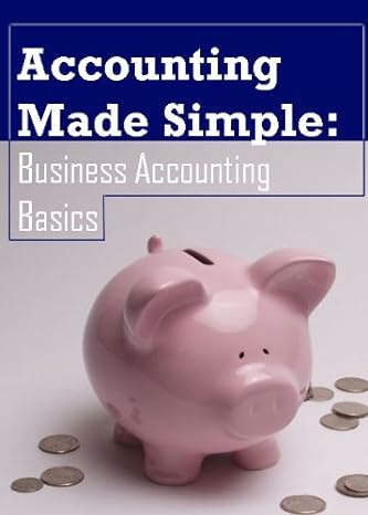 accounting made simple business accounting basics 1st edition christian harvard b007lx122y, b005i6dms8