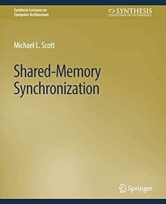 shared memory synchronization 1st edition michael l. scott 3031006127, 978-3031006128