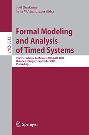 formal modeling and analysis of timed systems 7th international conference formats 2009 budapest hungary