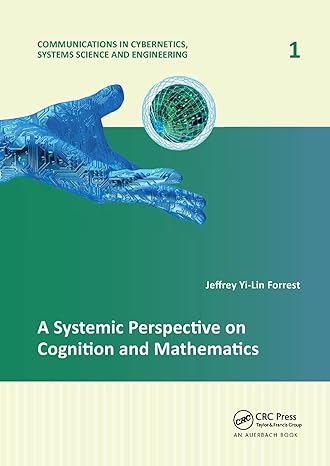 a systemic perspective on cognition and mathematics 1st edition jeffrey yi-lin forrest 1138372625,