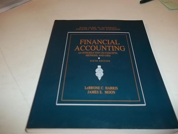 study guide to accompany stickney weil and davidson financial accounting an introduction to concepts methods