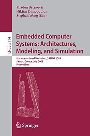 embedded computer systems architectures modeling and simulation 8th international workshop samos 2008 samos