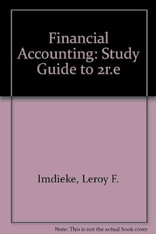 financial accounting study guide 2nd edition leroy f imdieke ,ralph e smith 0471530786, 978-0471530787