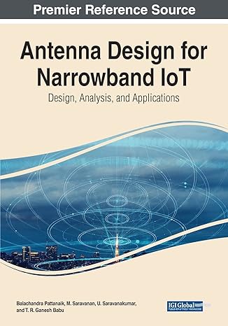 antenna design for narrowband iot design analysis and applications 1st edition balachandra pattanaik ,m.