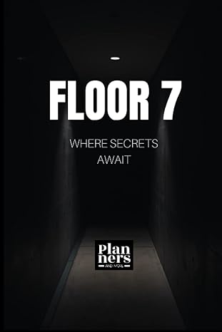 floor 7 where secrets await 1st edition planners and more b0c47wpckz