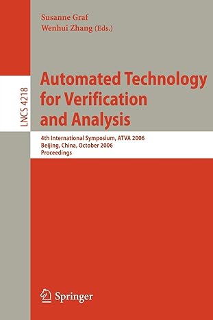 automated technology for verification and analysis  international symposium atva 2006 beijing china october