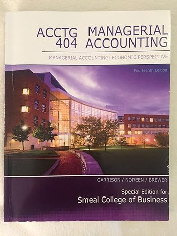 acctg 404 managerial accounting economic perspective 14e by noreen brewer garrison 14th edition noreen brewer