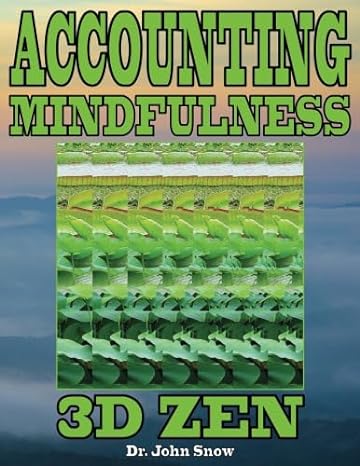 accounting mindfulness 3d zen 1st edition dr john snow b01n6gtzkn