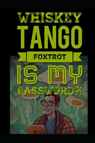 whiskey tango foxtrot is my password guardians vault for dads securely organize and protect your digital life