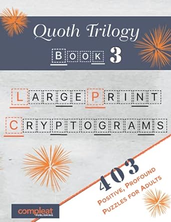 quoth trilogy book 3 403 handpicked cryptograms to delight challenge and inspire 1st edition david van dyke