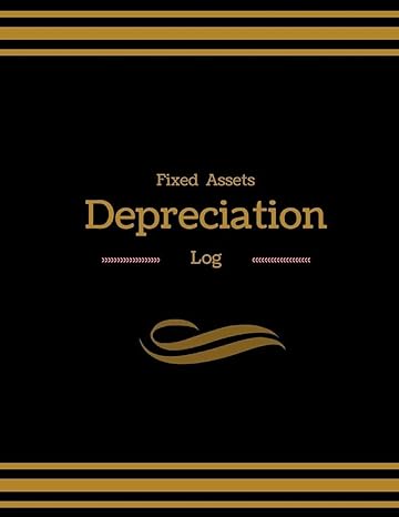 fixed assets depreciation log 1st edition elizabeth s r m cole 1542789745, 978-1542789745