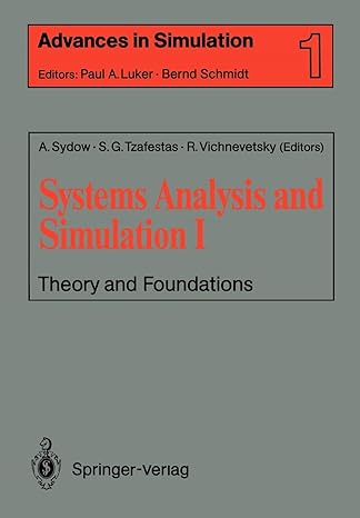 systems analysis and simulation i theory and foundations 1st edition achim sydow ,spyros g. tzafestas ,robert