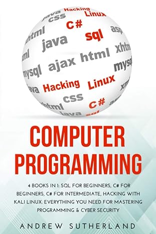 computer programming and cyber security 4 books in 1 sql for beginners c# for beginners c# for intermediate