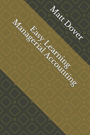 easy learning managerial accounting 1st edition matt dover b08hbkjy2h, 979-8676070434