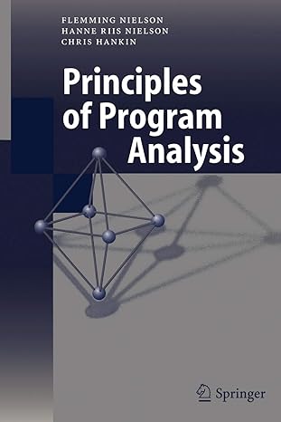 principles of program analysis 1st edition flemming nielson ,hanne r. nielson ,chris hankin 3642084745,