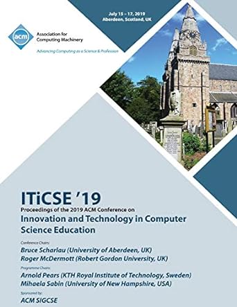 iticse 19 proceedings of the 2019 acm conference on innovation and technology in computer science education