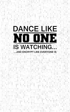 dance like no one is watching fun and nerdy notepad show your humorous side hacker/network/sysadmin/geeky