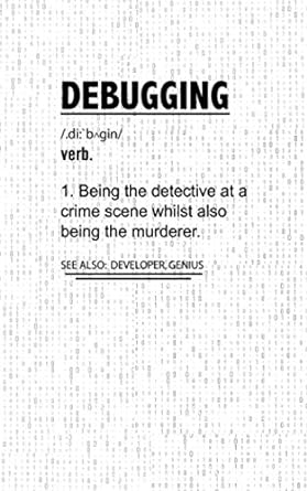 debugging definition fun and nerdy notepad show your humorous side hacker/network/sysadmin/geeky pocket size