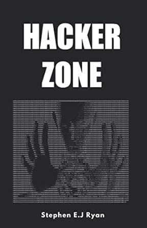 hacker zone cult fiction 1st edition stephen e j ryan 979-8738850516