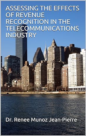 assessing the effects of revenue recognition in the telecommunications industry  dr renee munoz jean pierre