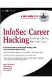 infosec career hacking sell your skillz not your soul 1st edition aaron w bayles 1597490113, 978-1597490115