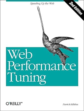 web performance tuning 1st edition patrick killelea 059600172x, 978-0596001728