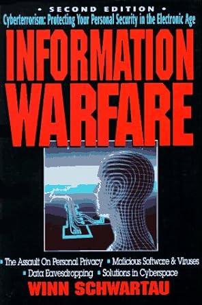 information warfare second edition 2nd edition winn schwartau 1560251328, 978-1560251323