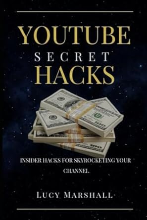 youtube secret hacks insider hacks for skyrocketing your channel 1st edition dr lucy marshall b0ckv2xpvq,
