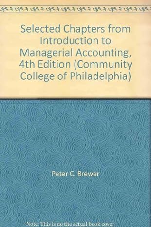 selected chapters from introduction to managerial accounting 1st edition  0077282221, 978-0077282226