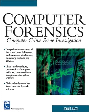 computer forensics computer crime scene investigation 1st edition john r vacca 1584500182, 978-1584500186