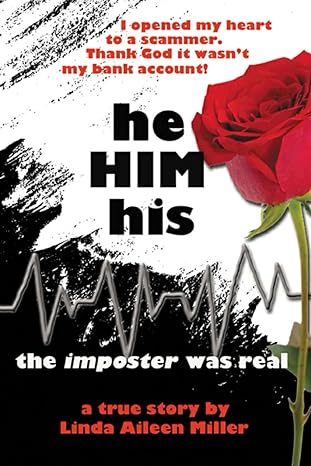 he/him/his the imposter was real 1st edition linda aileen miller ,katherine fogarty ,mary anne seymour ,phil