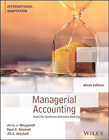 managerial accounting tools for business decision making international adaptation 1st edition  1394225326,