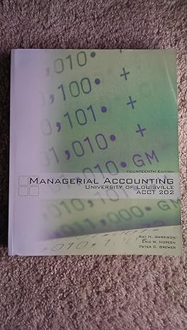 managerial accounting acct 202 university of louisville 1st edition ray garrison 0077591577, 978-0077591571