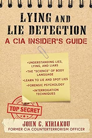 lying and lie detection a cia insiders guide 1st edition john kiriakou 1510756116, 978-1510756113