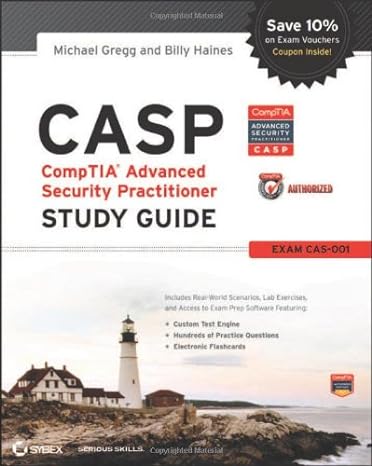 casp comptia advanced security practitioner study guide authorized courseware exam cas 001 1st edition