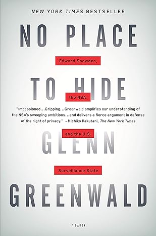 no place to hide edward snowden the nsa and the u s surveillance state 1st edition glenn greenwald